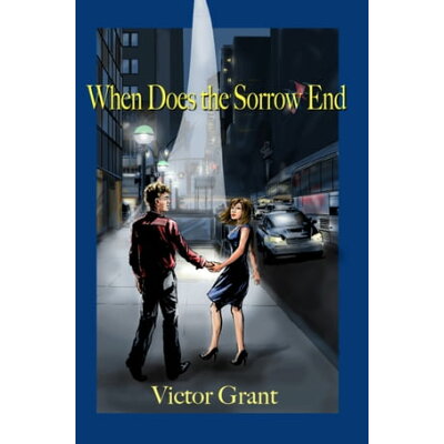 When Does the Sorrow End Victor Grant